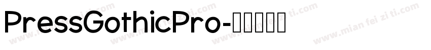 PressGothicPro字体转换