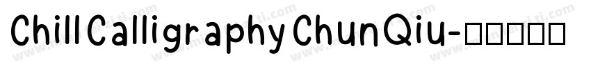 ChillCalligraphyChunQiu字体转换