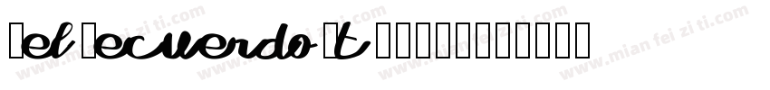 DelRecuerdoSt-YL94字体转换