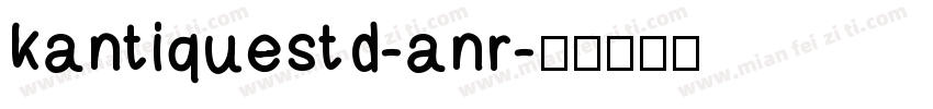 kantiquestd-anr字体转换