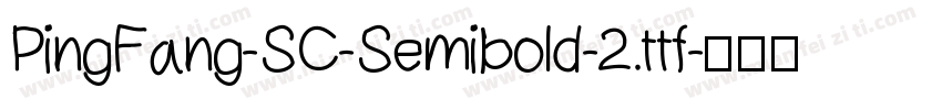 PingFang-SC-Semibold-2.ttf字体转换