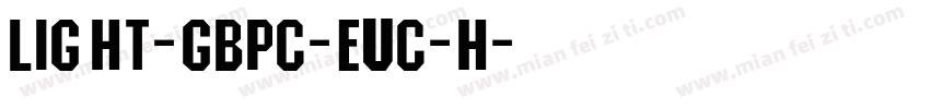 Light-GBpc-EUC-H字体转换