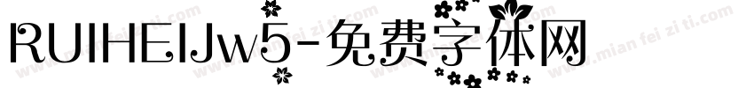 RUIHEIJw5字体转换