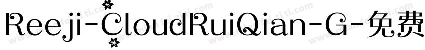 Reeji-CloudRuiQian-G字体转换