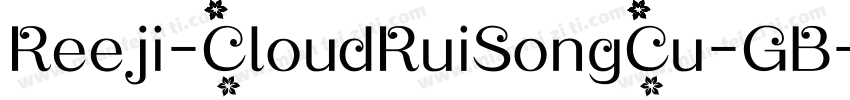 Reeji-CloudRuiSongCu-GB-Regular字体转换