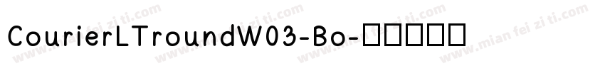 CourierLTroundW03-Bo字体转换