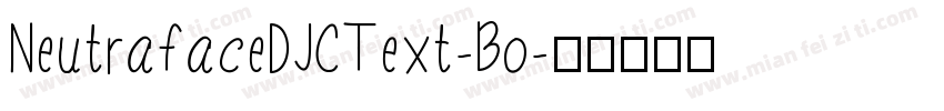 NeutrafaceDJCText-Bo字体转换