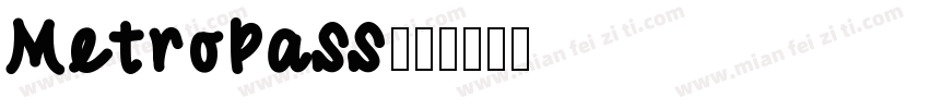 MetroPass字体转换