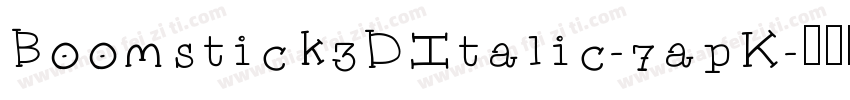 Boomstick3DItalic-7apK字体转换