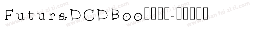 FuturaDCDBoo字体下载字体转换