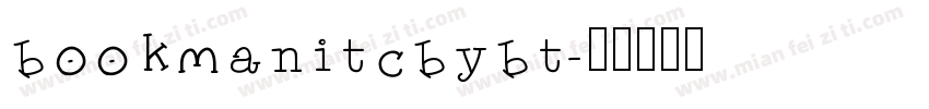 bookmanitcbybt字体转换