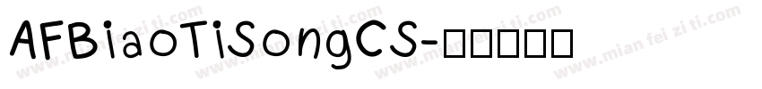 AFBiaoTiSongCS字体转换