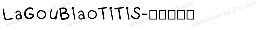 LaGouBiaoTiTiS字体转换