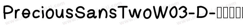 PreciousSansTwoW03-D字体转换