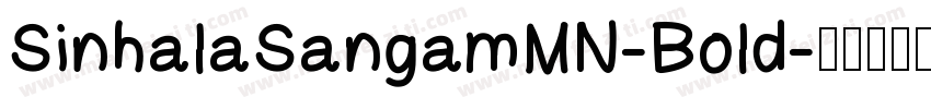 SinhalaSangamMN-Bold字体转换