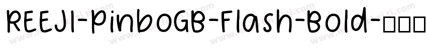 REEJI-PinboGB-Flash-Bold字体转换