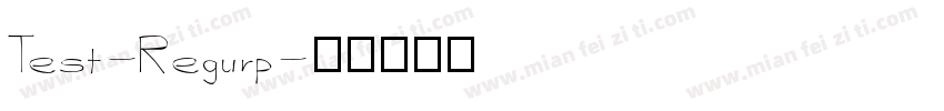 Test-Regurp字体转换