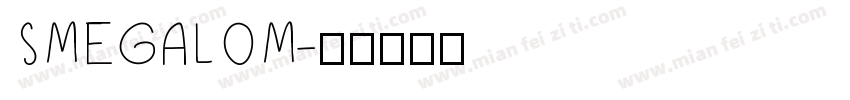 SMEGALOM字体转换