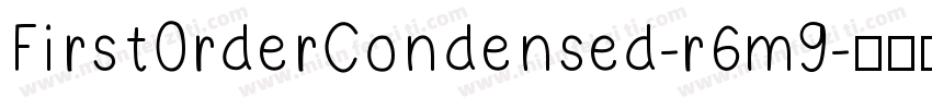 FirstOrderCondensed-r6m9字体转换