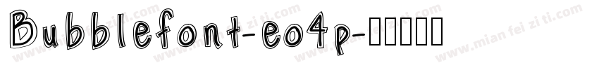 Bubblefont-eo4p字体转换