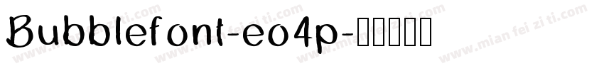 Bubblefont-eo4p字体转换
