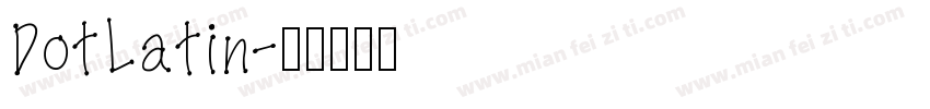 DotLatin字体转换