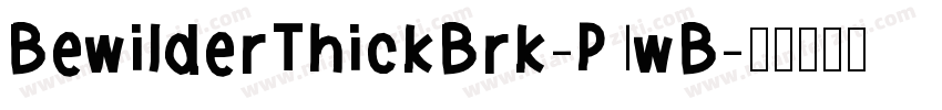 BewilderThickBrk-P1wB字体转换