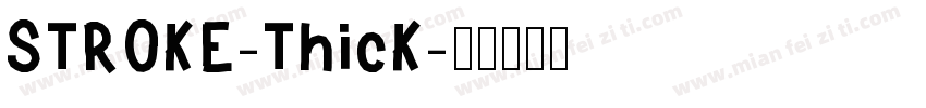 STROKE-ThicK字体转换