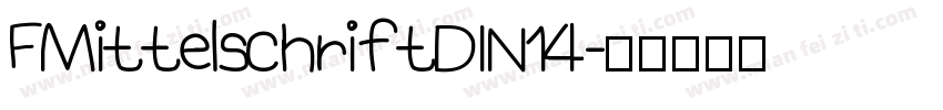 FMittelschriftDIN14字体转换