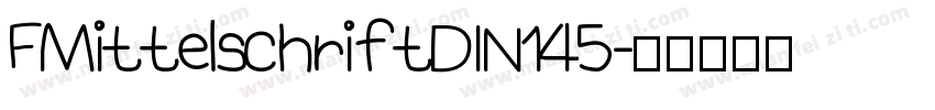 FMittelschriftDIN145字体转换