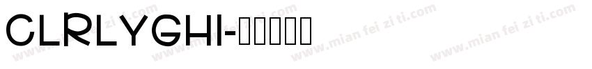 CLRLYGHI字体转换