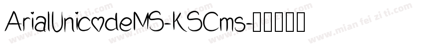 ArialUnicodeMS-KSCms字体转换