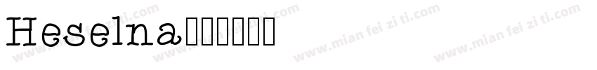 Heselna字体转换