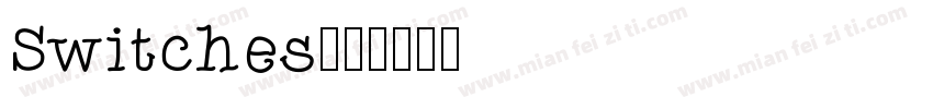 Switches字体转换