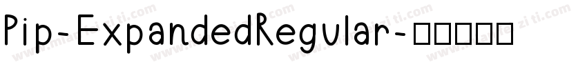 Pip-ExpandedRegular字体转换