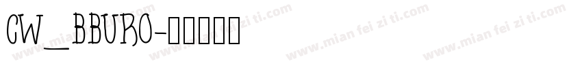 CW_BBURO字体转换
