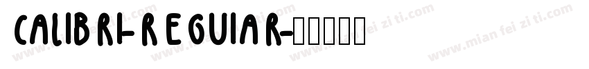 CALIBRI-REGUIAR字体转换