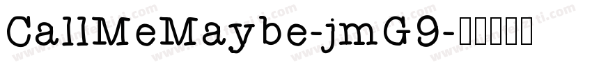 CallMeMaybe-jmG9字体转换