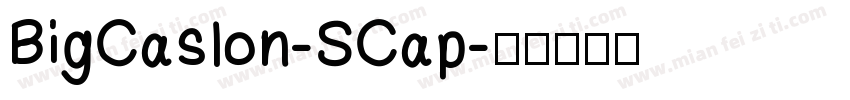 BigCaslon-SCap字体转换