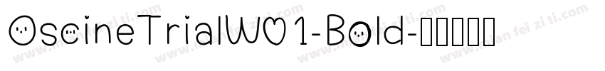 OscineTrialW01-Bold字体转换