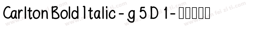 CarltonBoldItalic-g5D1字体转换