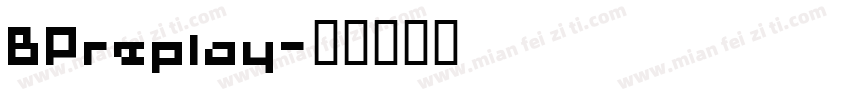 BPreplay字体转换