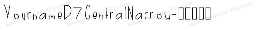 YournameD7CentralNarrow字体转换