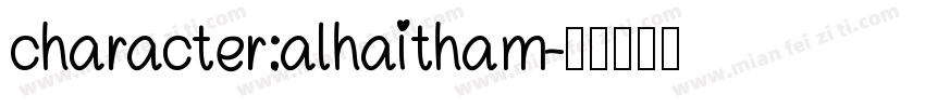 character:alhaitham字体转换