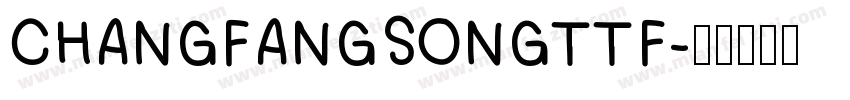 CHANGFANGSONGTTF字体转换
