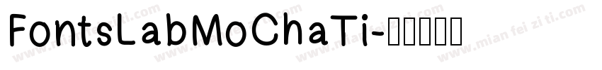 FontsLabMoChaTi字体转换