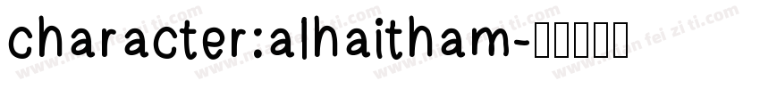 character:alhaitham字体转换