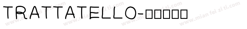 TRATTATELLO字体转换