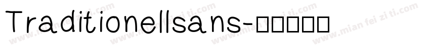 Traditionellsans字体转换