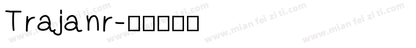 Trajanr字体转换
